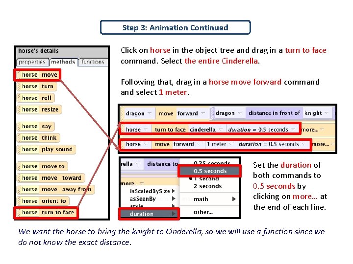 Step 3: Animation Continued Click on horse in the object tree and drag in
