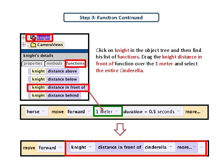 Step 3: Function Continued Click on knight in the object tree and then find
