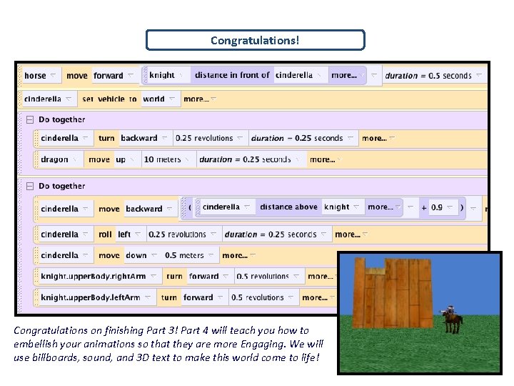 Congratulations! Congratulations on finishing Part 3! Part 4 will teach you how to embellish