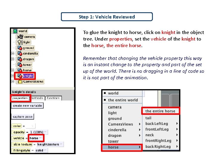 Step 1: Vehicle Reviewed To glue the knight to horse, click on knight in