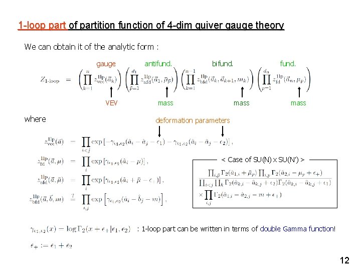 1 -loop part of partition function of 4 -dim quiver gauge theory We can