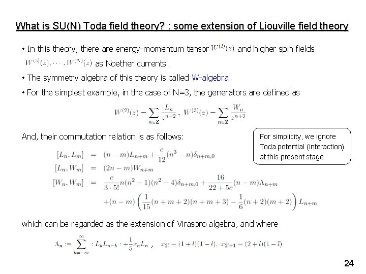 What is SU(N) Toda field theory? : some extension of Liouville field theory •