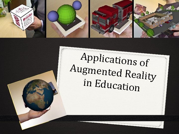 Application s of Augmented Reality in Educatio n 