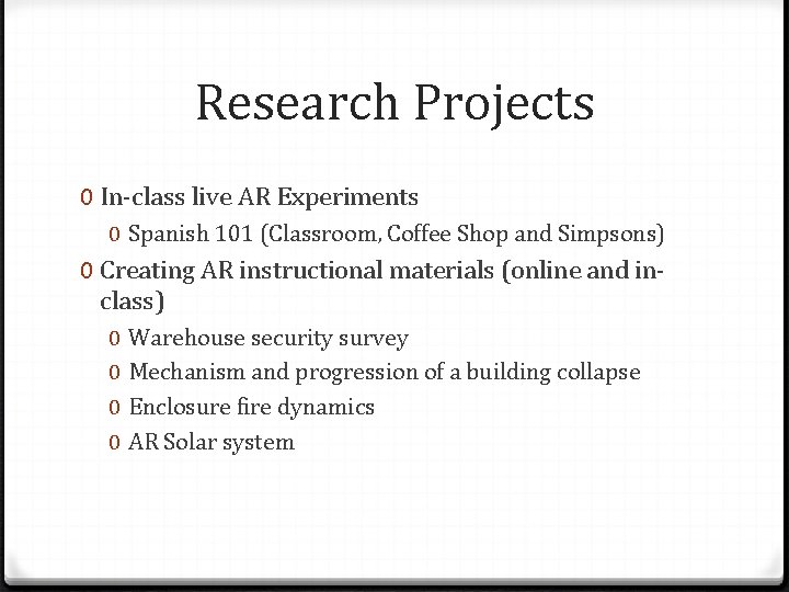 Research Projects 0 In-class live AR Experiments 0 Spanish 101 (Classroom, Coffee Shop and