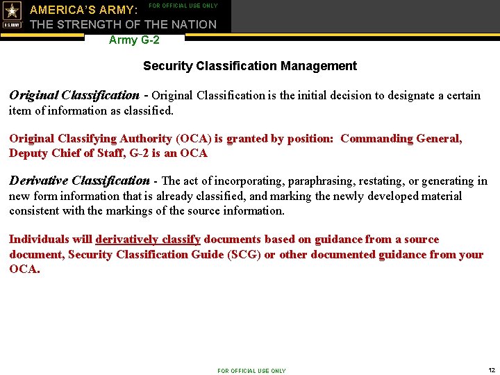 FOR OFFICIAL USE ONLY AMERICA’S ARMY: THE STRENGTH OF THE NATION Army G-2 Security