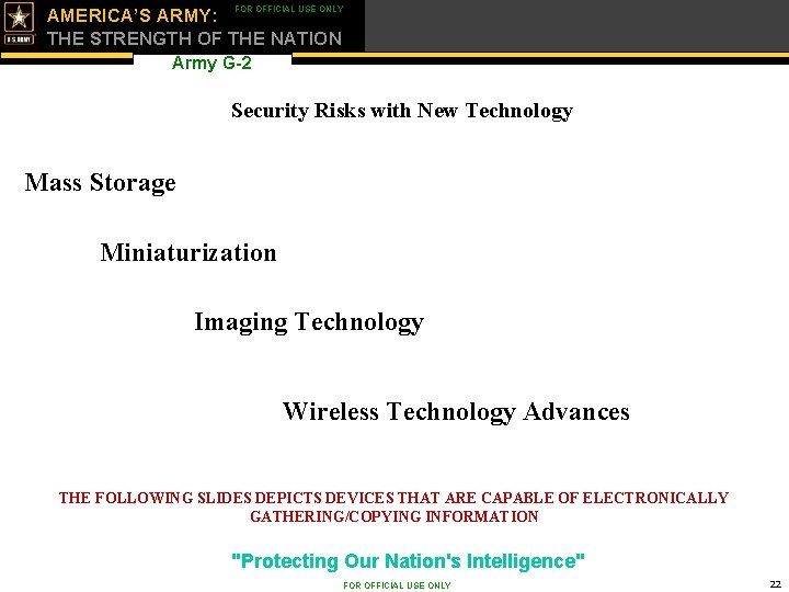 FOR OFFICIAL USE ONLY AMERICA’S ARMY: THE STRENGTH OF THE NATION Army G-2 Security