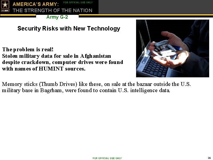 FOR OFFICIAL USE ONLY AMERICA’S ARMY: THE STRENGTH OF THE NATION Army G-2 Security