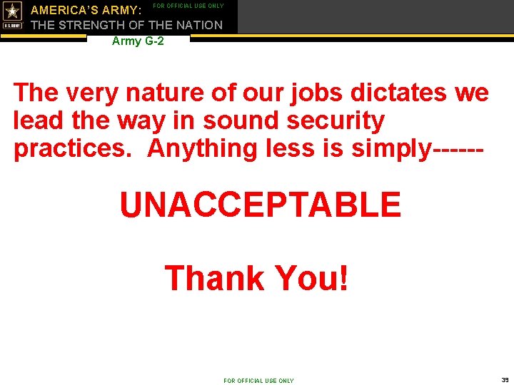 FOR OFFICIAL USE ONLY AMERICA’S ARMY: THE STRENGTH OF THE NATION Army G-2 The