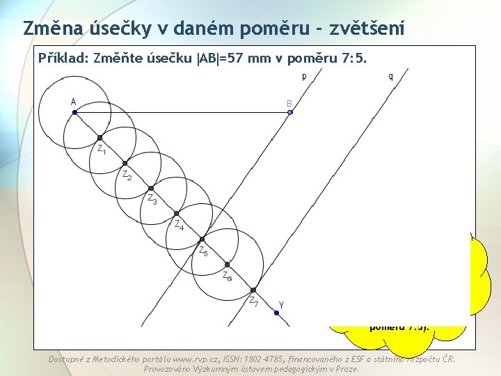 Změna úsečky v daném poměru - zvětšení Příklad: Změňte úsečku AB =57 mm v Změna úsečky v daném poměru - zvětšení Příklad: Změňte úsečku AB =57 mm v