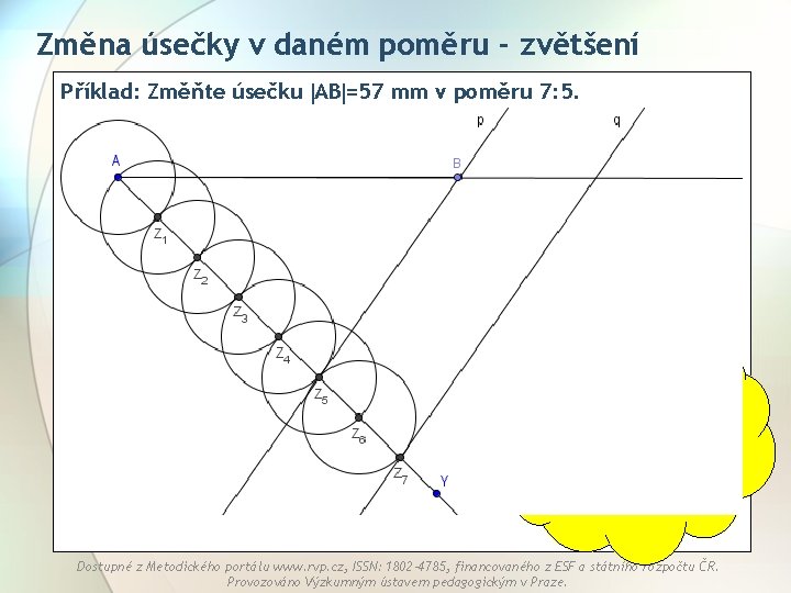 Změna úsečky v daném poměru - zvětšení Příklad: Změňte úsečku AB =57 mm v Změna úsečky v daném poměru - zvětšení Příklad: Změňte úsečku AB =57 mm v