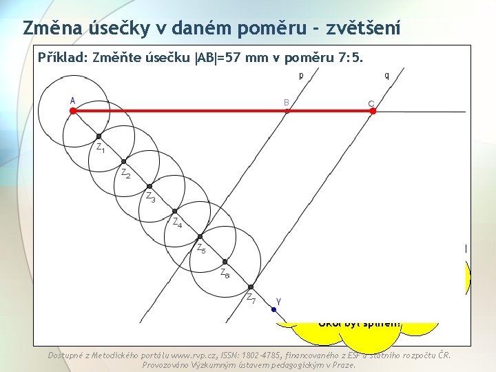 Změna úsečky v daném poměru - zvětšení Příklad: Změňte úsečku AB =57 mm v Změna úsečky v daném poměru - zvětšení Příklad: Změňte úsečku AB =57 mm v