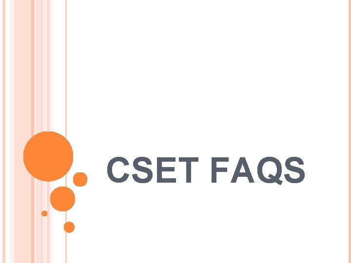 CSET FAQS 