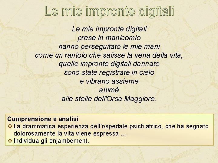 Le mie impronte digitali prese in manicomio hanno perseguitato le mie mani come un Le mie impronte digitali prese in manicomio hanno perseguitato le mie mani come un