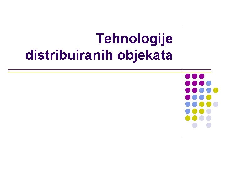 Tehnologije distribuiranih objekata 