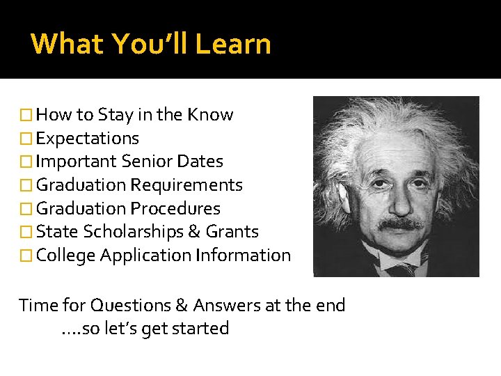 What You’ll Learn � How to Stay in the Know � Expectations � Important