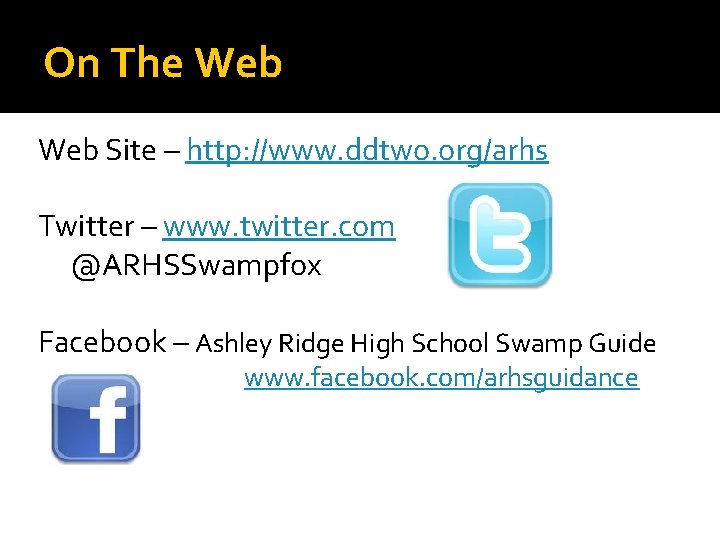 On The Web Site – http: //www. ddtwo. org/arhs Twitter – www. twitter. com