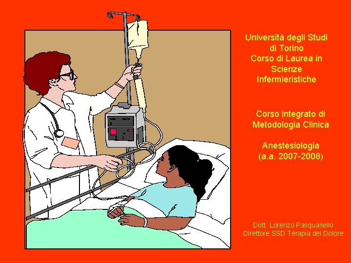 Università degli Studi di Torino Corso di Laurea in Scienze Infermieristiche Corso integrato di