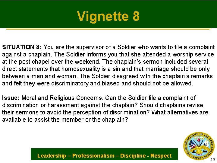 Vignette 8 SITUATION 8: You are the supervisor of a Soldier who wants to