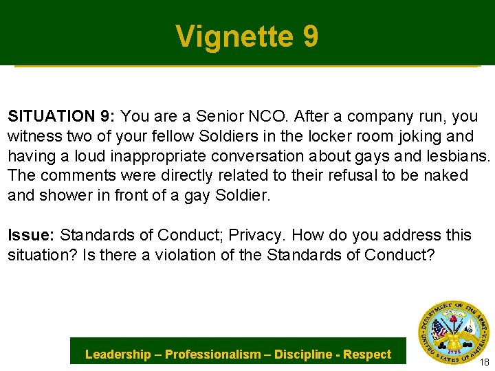 Vignette 9 SITUATION 9: You are a Senior NCO. After a company run, you