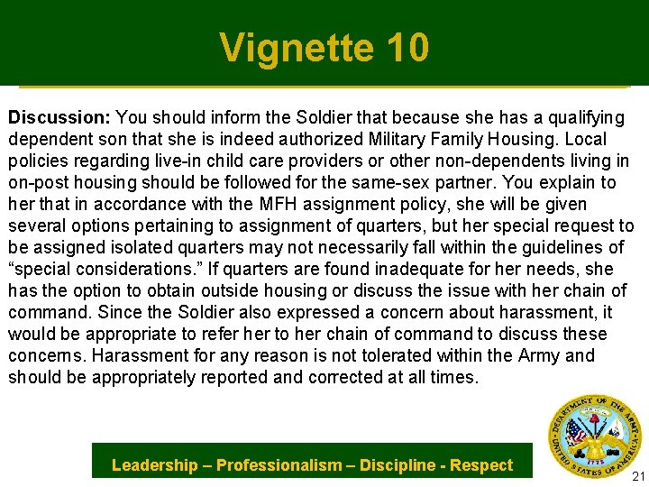 Vignette 10 Discussion: You should inform the Soldier that because she has a qualifying