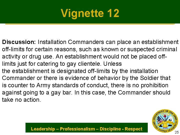 Vignette 12 Discussion: Installation Commanders can place an establishment off-limits for certain reasons, such