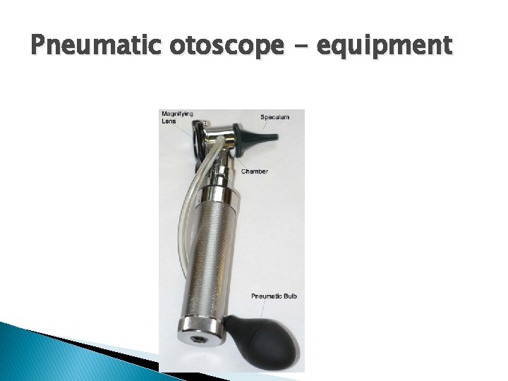 Pneumatic otoscope - equipment 