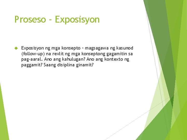 Proseso - Exposisyon ng mga konsepto – magsagawa ng kasunod (follow-up) na revlit ng