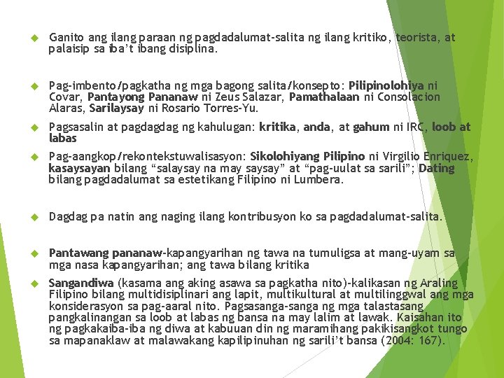  Ganito ang ilang paraan ng pagdadalumat-salita ng ilang kritiko, teorista, at palaisip sa