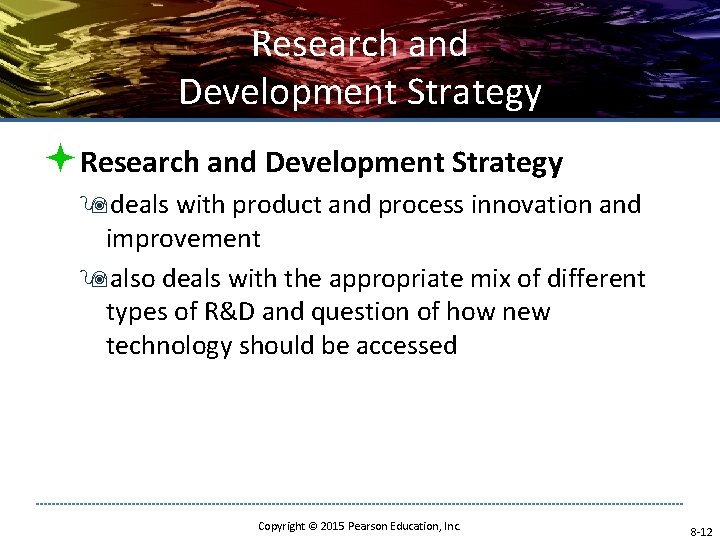 Research and Development Strategy ªResearch and Development Strategy 9 deals with product and process