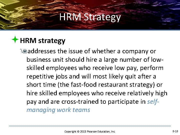 HRM Strategy ªHRM strategy 9 addresses the issue of whether a company or business