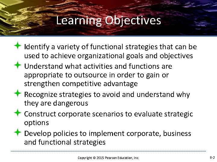 Learning Objectives ª Identify a variety of functional strategies that can be used to