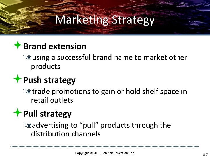 Marketing Strategy ªBrand extension 9 using a successful brand name to market other products