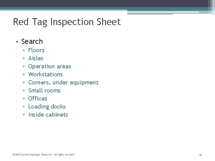 Red Tag Inspection Sheet • Search ▫ ▫ ▫ ▫ ▫ Floors Aisles Operation