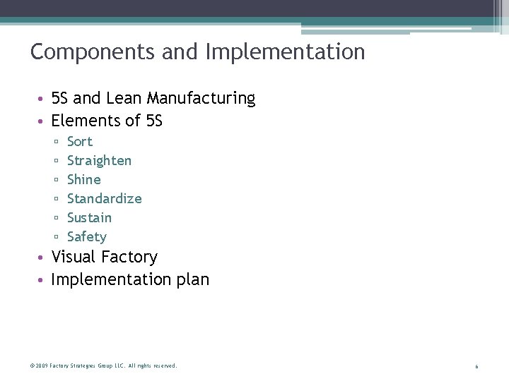 Components and Implementation • 5 S and Lean Manufacturing • Elements of 5 S