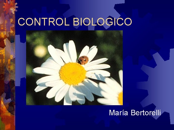 CONTROL BIOLOGICO María Bertorelli 