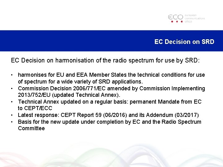 EC Decision on SRD EC Decision on harmonisation of the radio spectrum for use