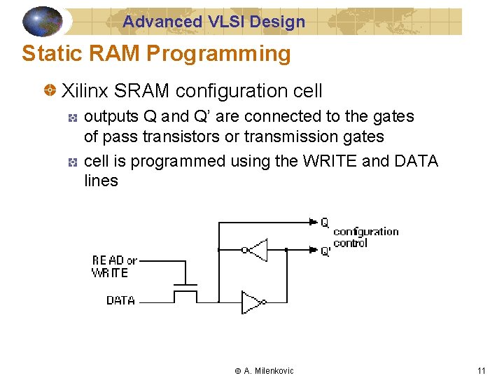Advanced VLSI Design Static RAM Programming Xilinx SRAM configuration cell outputs Q and Q’