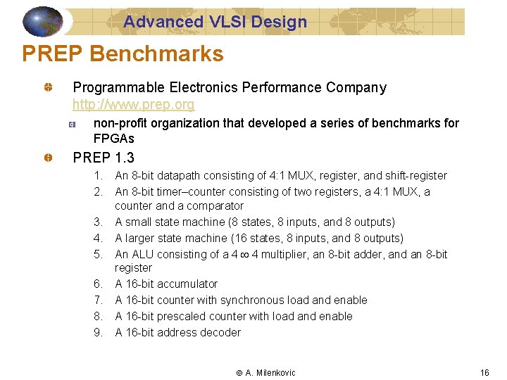 Advanced VLSI Design PREP Benchmarks Programmable Electronics Performance Company http: //www. prep. org non-profit