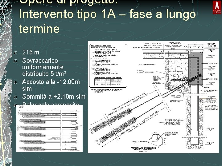 Opere di progetto: Intervento tipo 1 A – fase a lungo termine 215 m