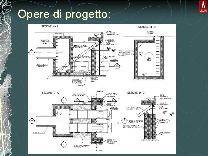 Opere di progetto: 