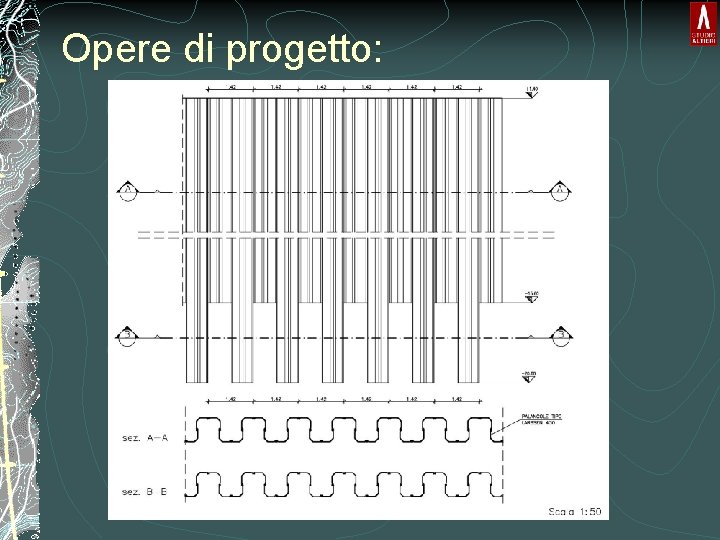 Opere di progetto: 