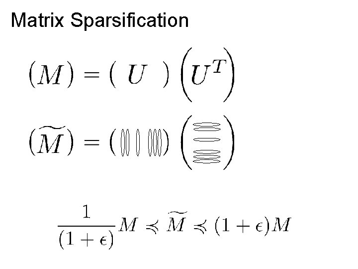 Matrix Sparsification 