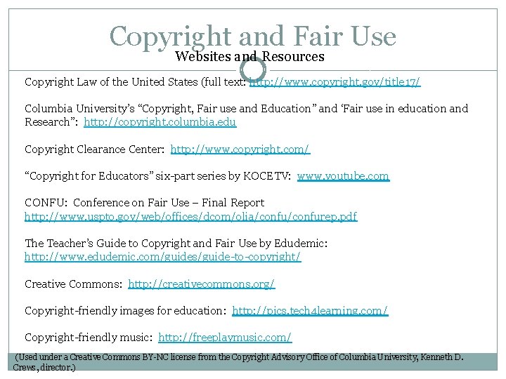 Copyright and Fair Use Websites and Resources Copyright Law of the United States (full