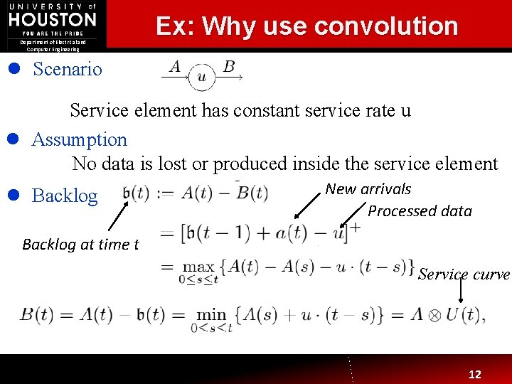 Department of Electrical and Computer Engineering Ex: Why use convolution l Scenario Service element