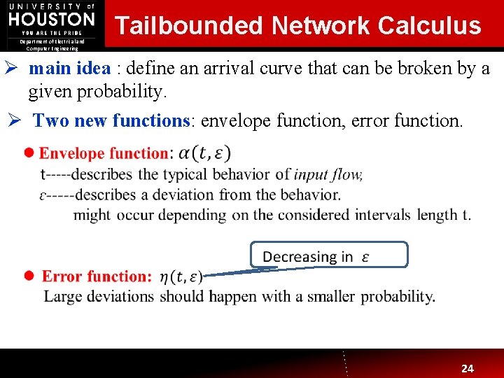 Department of Electrical and Computer Engineering Tailbounded Network Calculus Ø main idea : define