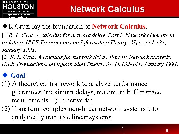 Department of Electrical and Computer Engineering Network Calculus u. R. Cruz. lay the foundation