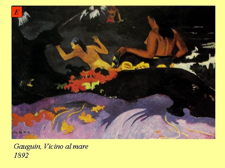 E Gauguin, Vicino al mare 1892 
