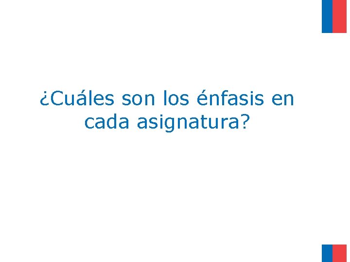 ¿Cuáles son los énfasis en cada asignatura? 