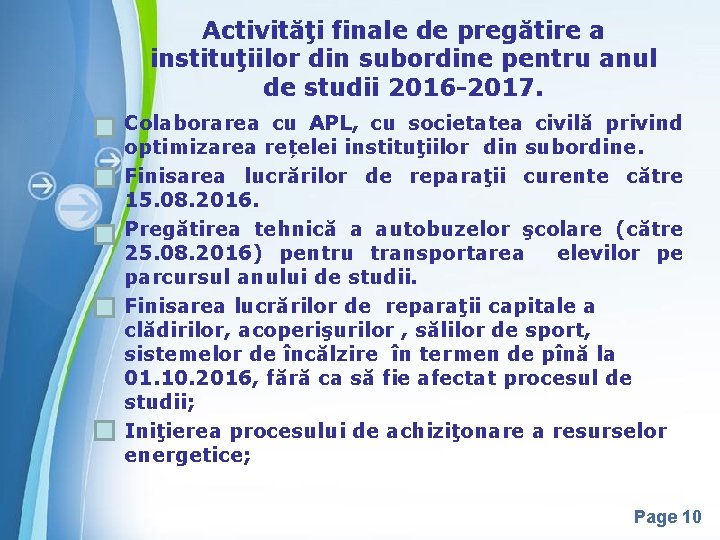 Activităţi finale de pregătire a instituţiilor din subordine pentru anul de studii 2016 -2017.