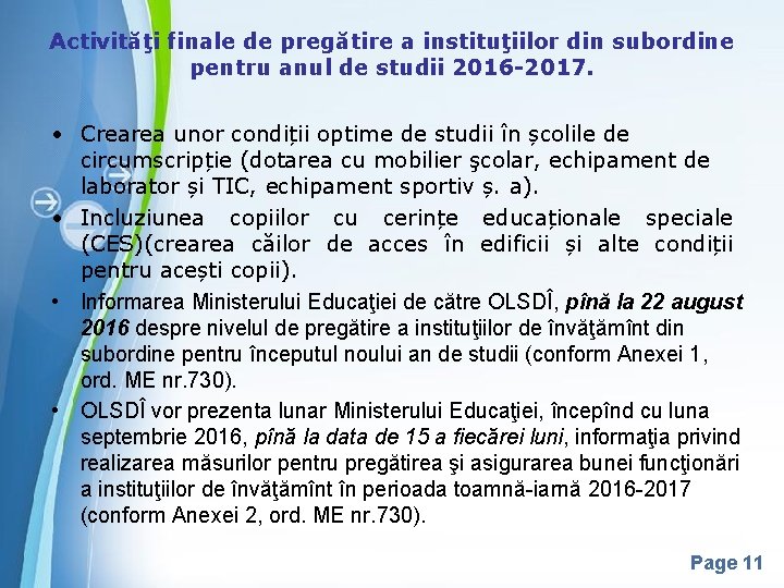 Activităţi finale de pregătire a instituţiilor din subordine pentru anul de studii 2016 -2017.